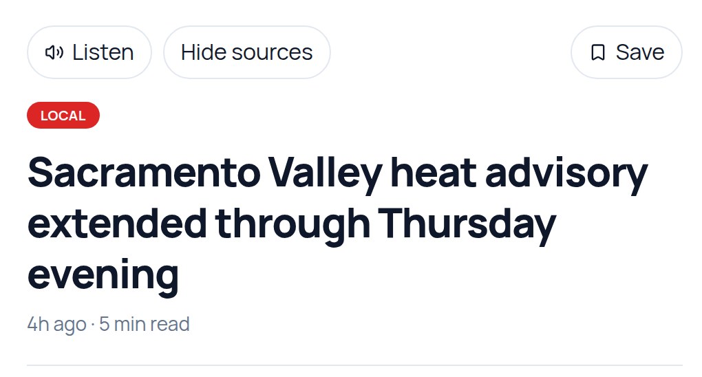 Xummary story view with Listen, Hide sources and Save buttons above a Local headline: Sacramento Valley heat advisory extended through Thursday evening.